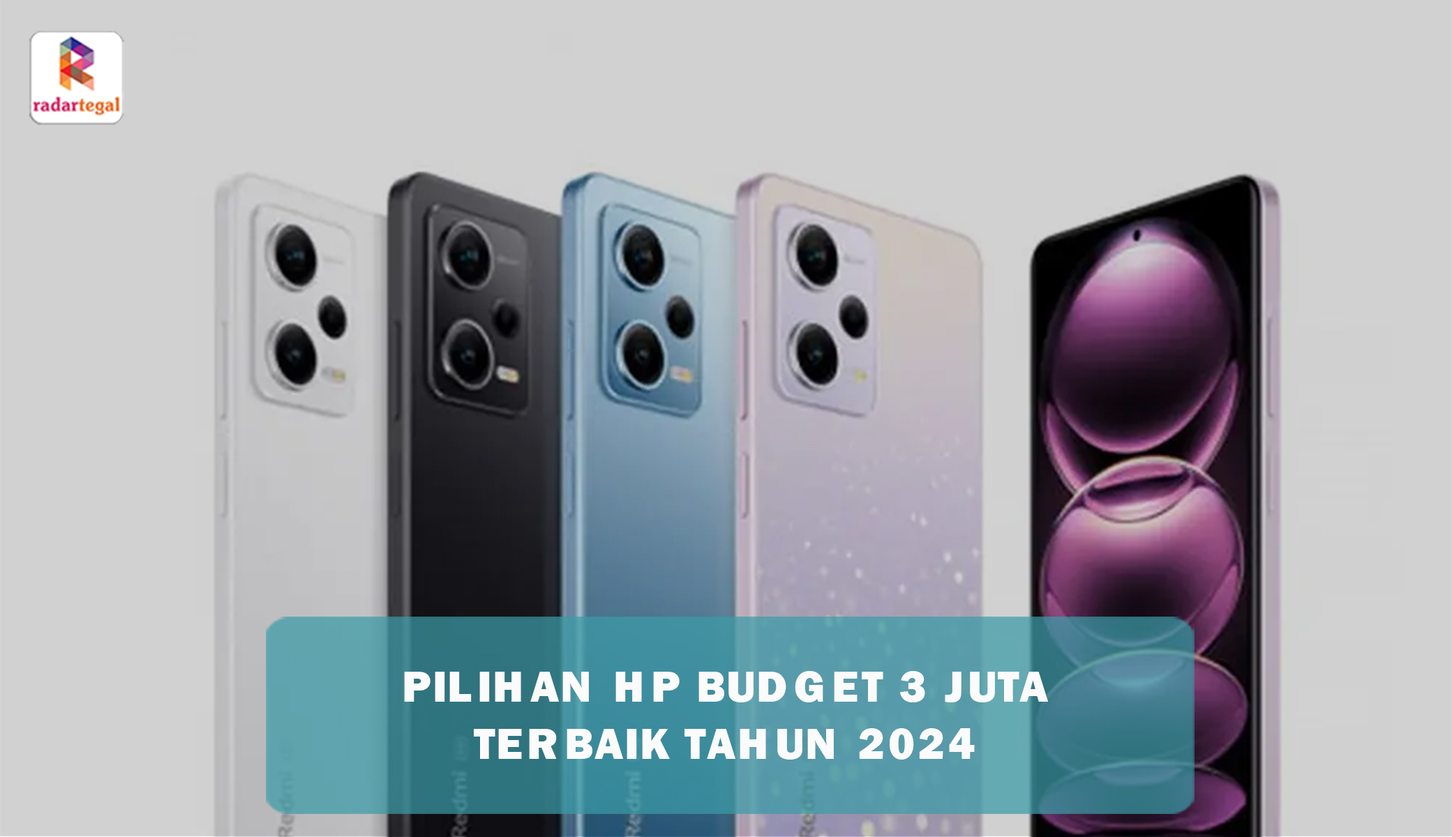 5 Pilihan HP Budget 3 Juta Terbaik 2024, Punya RAM 8GB dengan Kamera Jernih