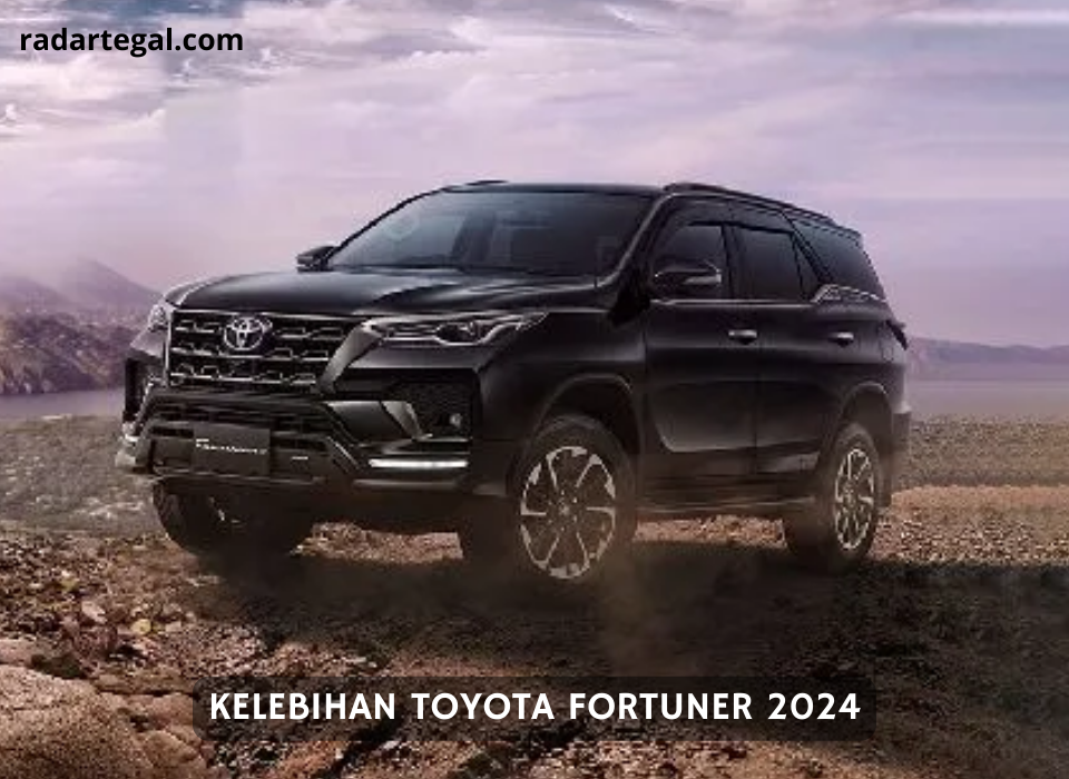 Harganya Sangat Fantastis, Ini Kelebihan Toyota Fortuner 2024 yang Dijadikan Panutan SUV Lain