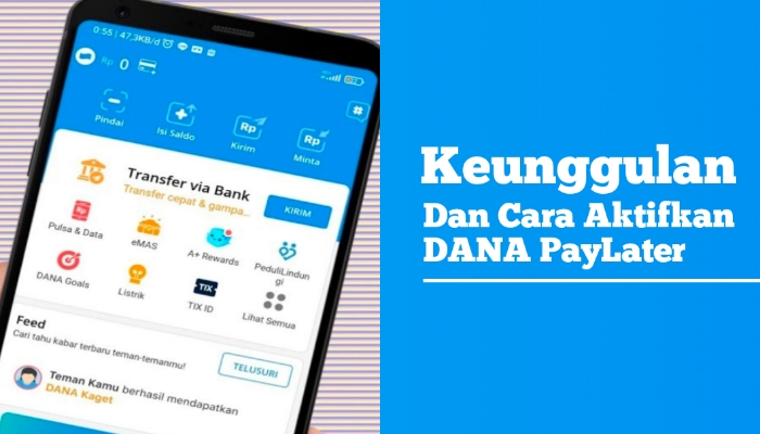 Keunggulan dan Cara Aktifasi DANA PayLater dengan Mudah Tanpa Ribet Langsung Cair