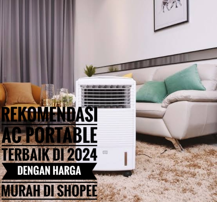 4 Rekomendasi AC Portable Terbaik di 2024 dengan Harga Murah di Shopee, Nomor 2 Paling Murah