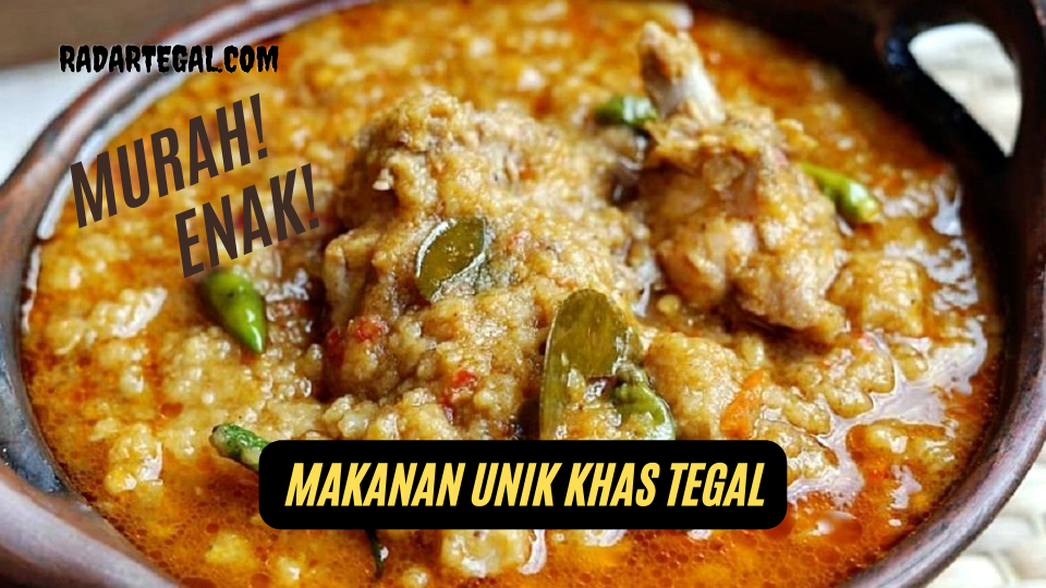 6 Makanan Unik Khas Tegal yang Wajib Dicoba, Enak dan Murah Bikin Ketagihan