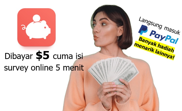 Tulis Pendapat Dapat 5 Dolar di Aplikasi Penghasil Uang Survey Online Ini, Cus Download!