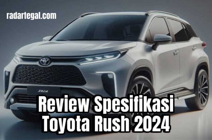 Spesifikasi Toyota Rush 2024, SUV Modern yang Ramah Lingkungan