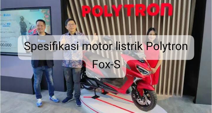 Kenali Spesifikasi Motor Listrik Polytron Fox-S, Model Setangnya Mirip Honda PCX 160 