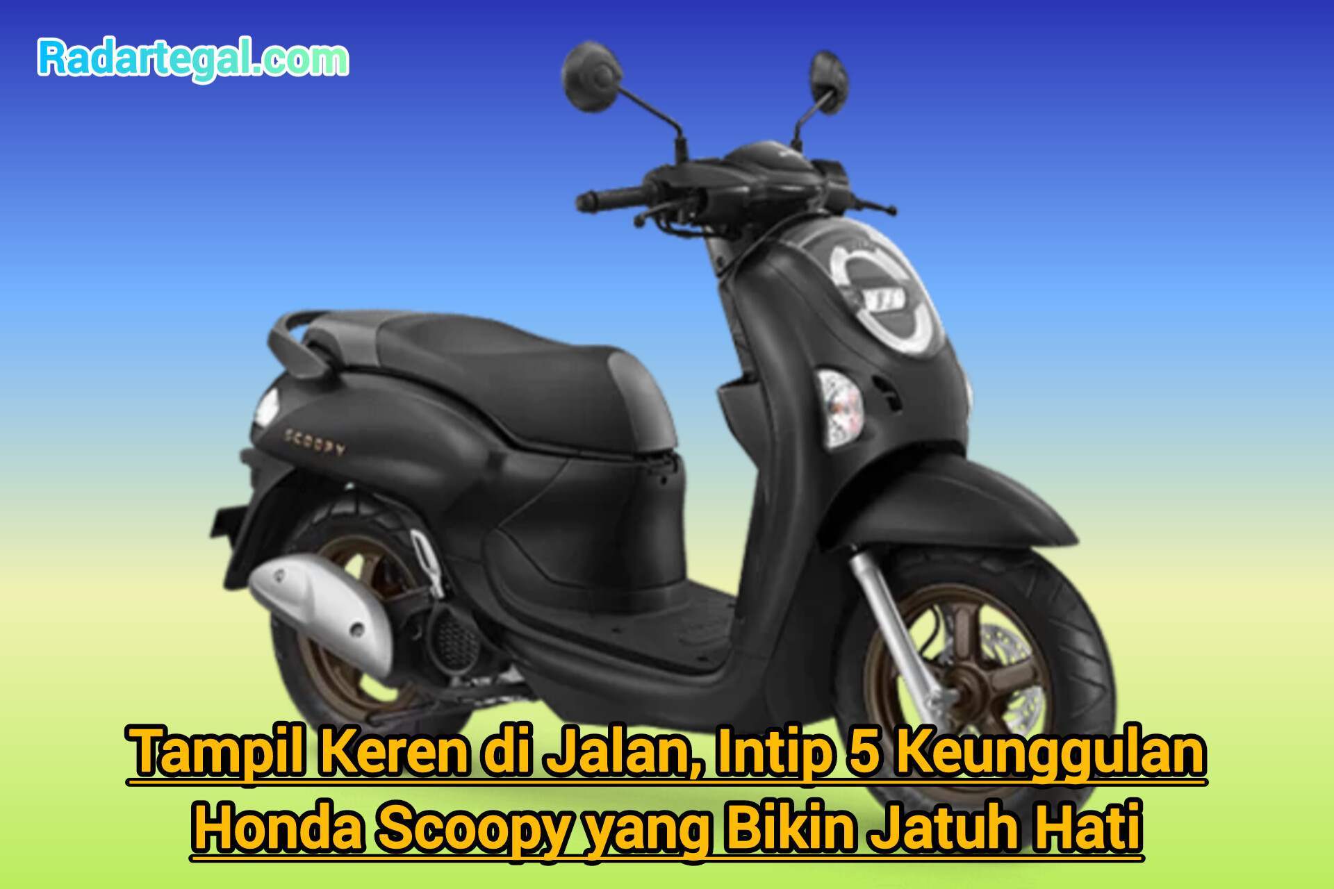 Tampil Keren dan Stylish di Jalan, Saatnya Eksplor Keunggulan Honda Scoopy 2025 yang Bikin Jatuh Hati