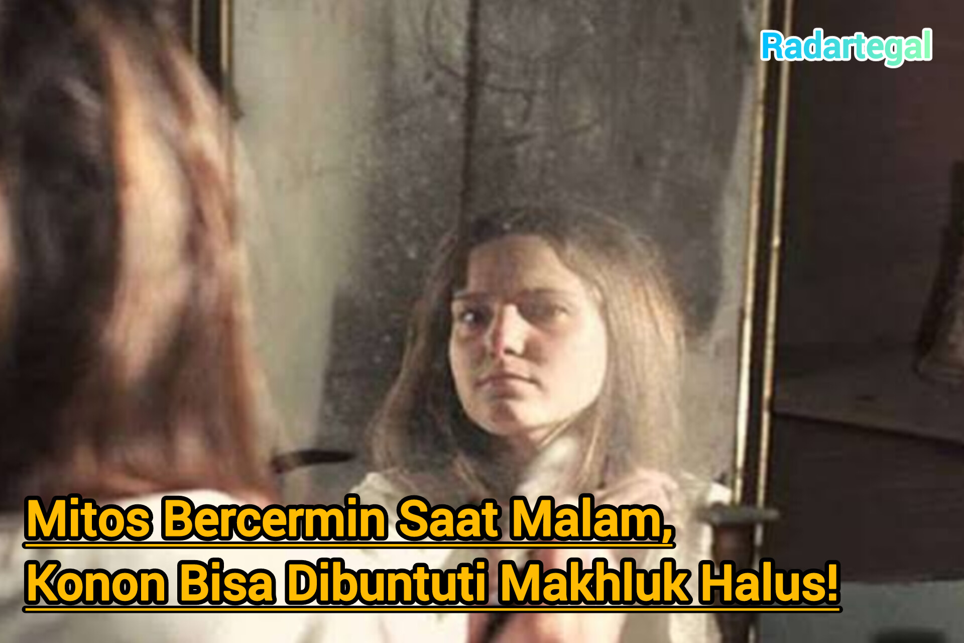 Mitos Bercermin Saat Malam, Konon Bisa Dibuntuti Makhluk Halus!