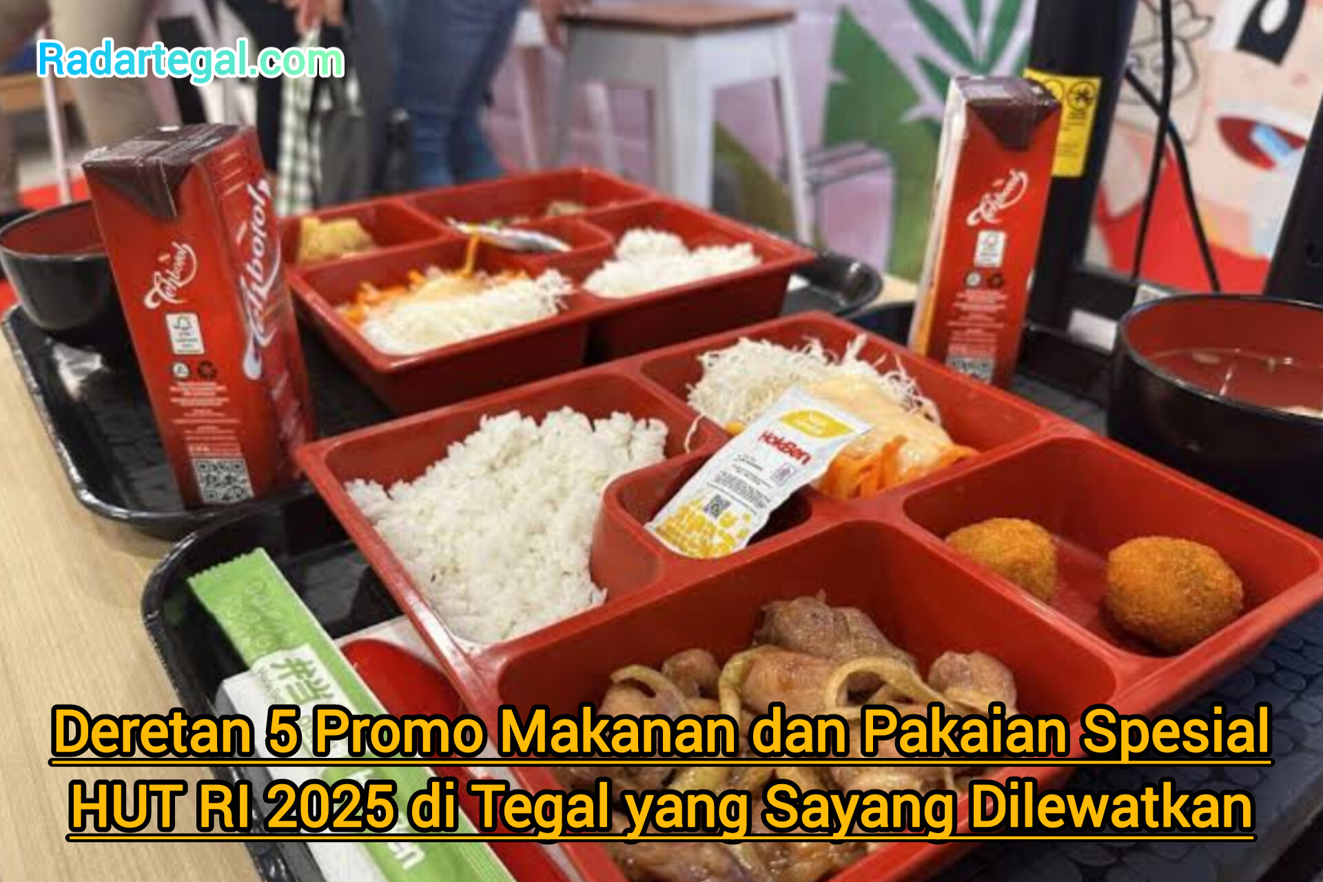 Deretan 5 Promo Makanan dan Pakaian Edusi HUT RI 2025 di Tegal yang Sayang Dilewatkan