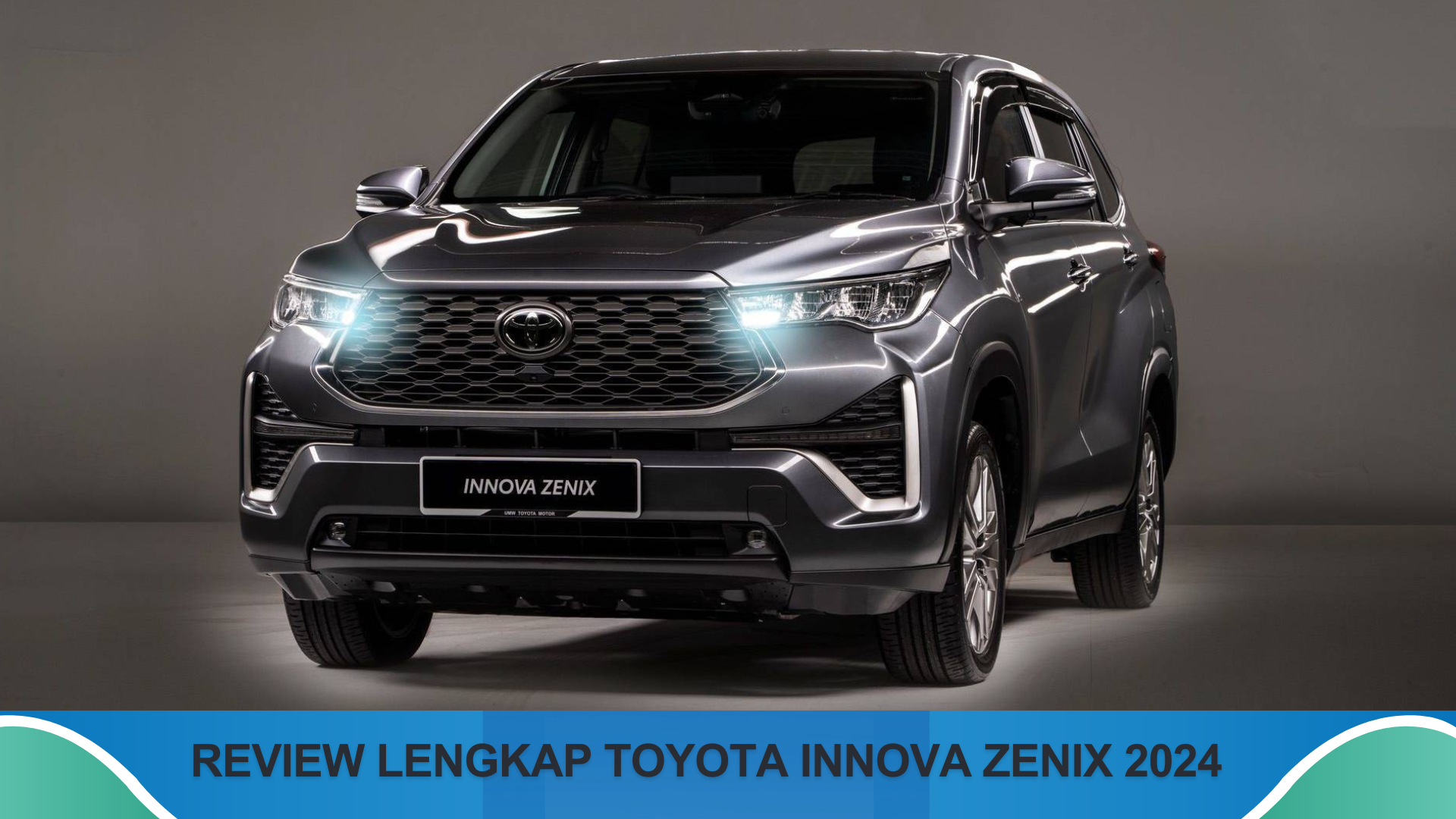 Begini Review Lengkap Toyota Innova Zenix 2024, MPV Premium dengan Tampilan Gagah dan Menawan Pilihan Keluarga