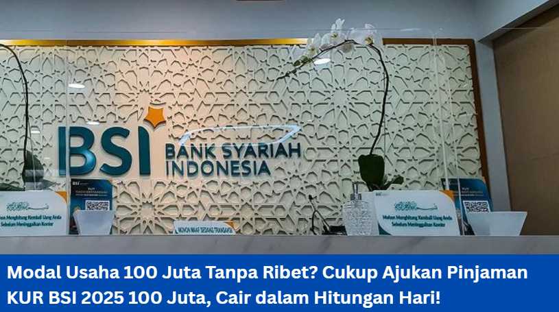 Pinjol Bisa Bikin Bangkrut! Yuk Beralih ke Pinjaman KUR BSI 2025 100 Juta dengan Bunga Flat 3%!