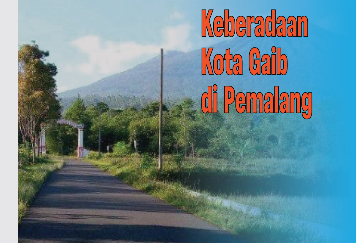 Misteri Kota Gaib Sigeseng Pemalang, Jejak Legenda yang Menyisakan Banyak Tanya