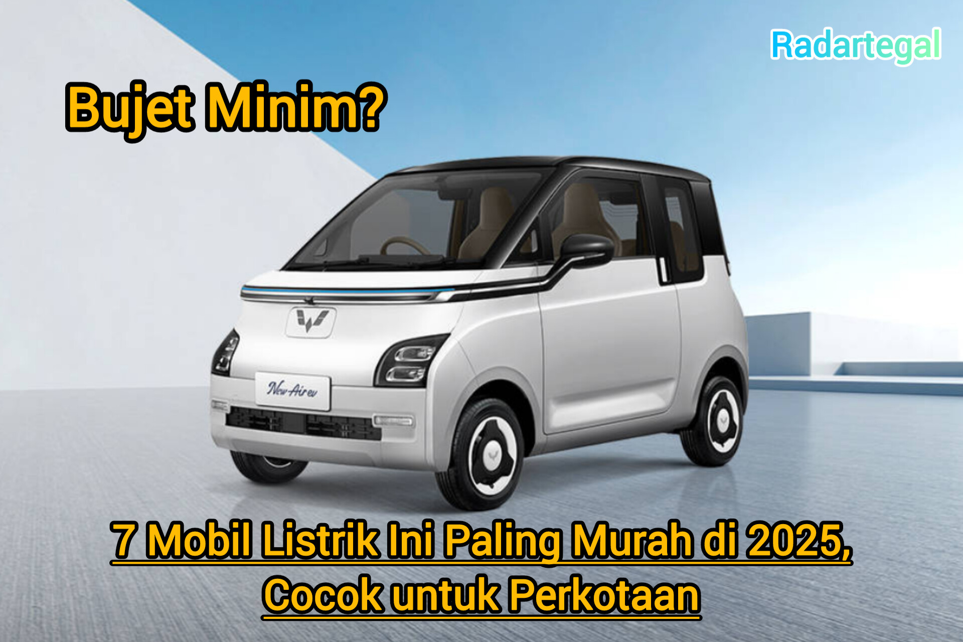 7 Mobil Listrik Ini Paling Murah 2025, Cocok untuk Perkotaan