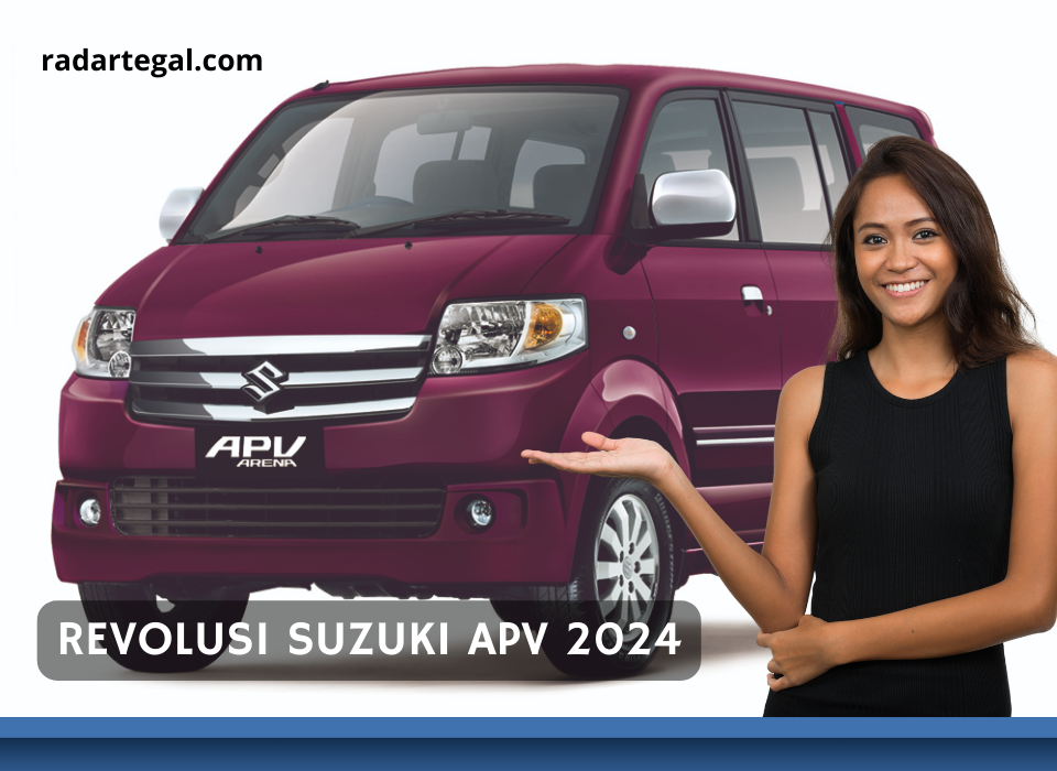 Harga Mulai Rp150 Jutaan saja, Revolusi Suzuki APV 2024 Bikin Konsumen Klepek-Klepek