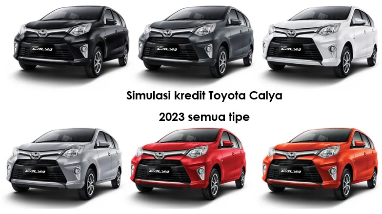 Simulasi Kredit Toyota Calya 2023 Semua Tipe , Varian Tertinggi Cuma Rp2 Jutaan Perbulan
