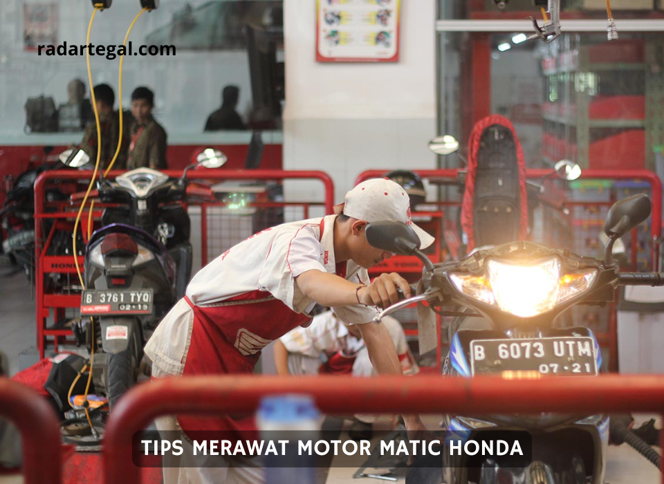 Ternyata Begini, 7 Tips Merawat Motor Matic Honda Agar tetap Awet