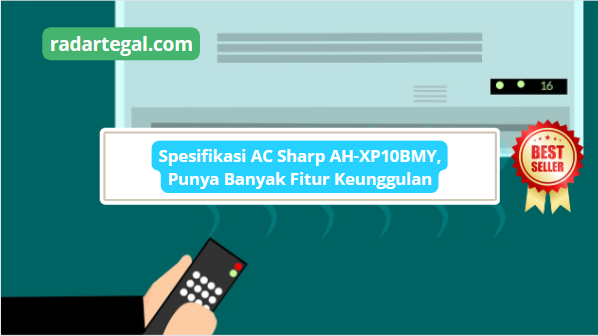 Intip Spesifikasi AC Sharp AH-XP10BMY Tahun 2024, Punya Fitur Unggul Bikin Ruangan Seperti di Kutub 