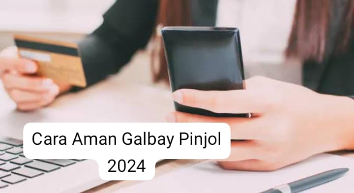 6 Cara Aman Galbay Pinjol Ilegal 2024, Solusi Tepat Agar DC Lapangan Kapok Tak Datang ke Rumah