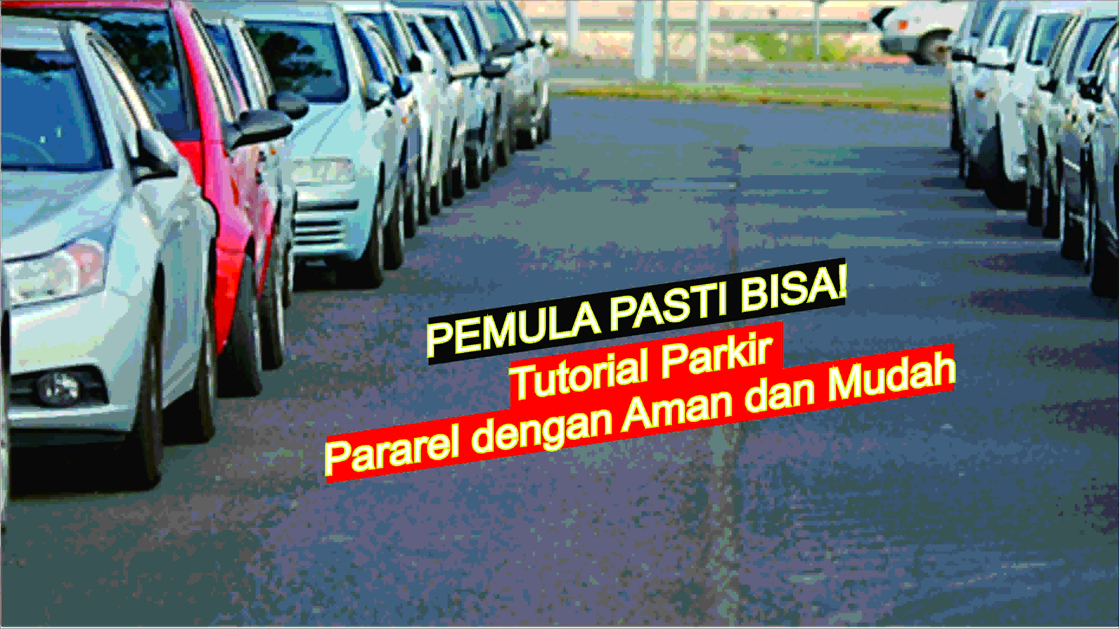 Punya Mobil Gak Bisa Parkir Pararel?, Tenang! Ini Dia Cara Parkir Pararel Dengan Mudah dan Aman.