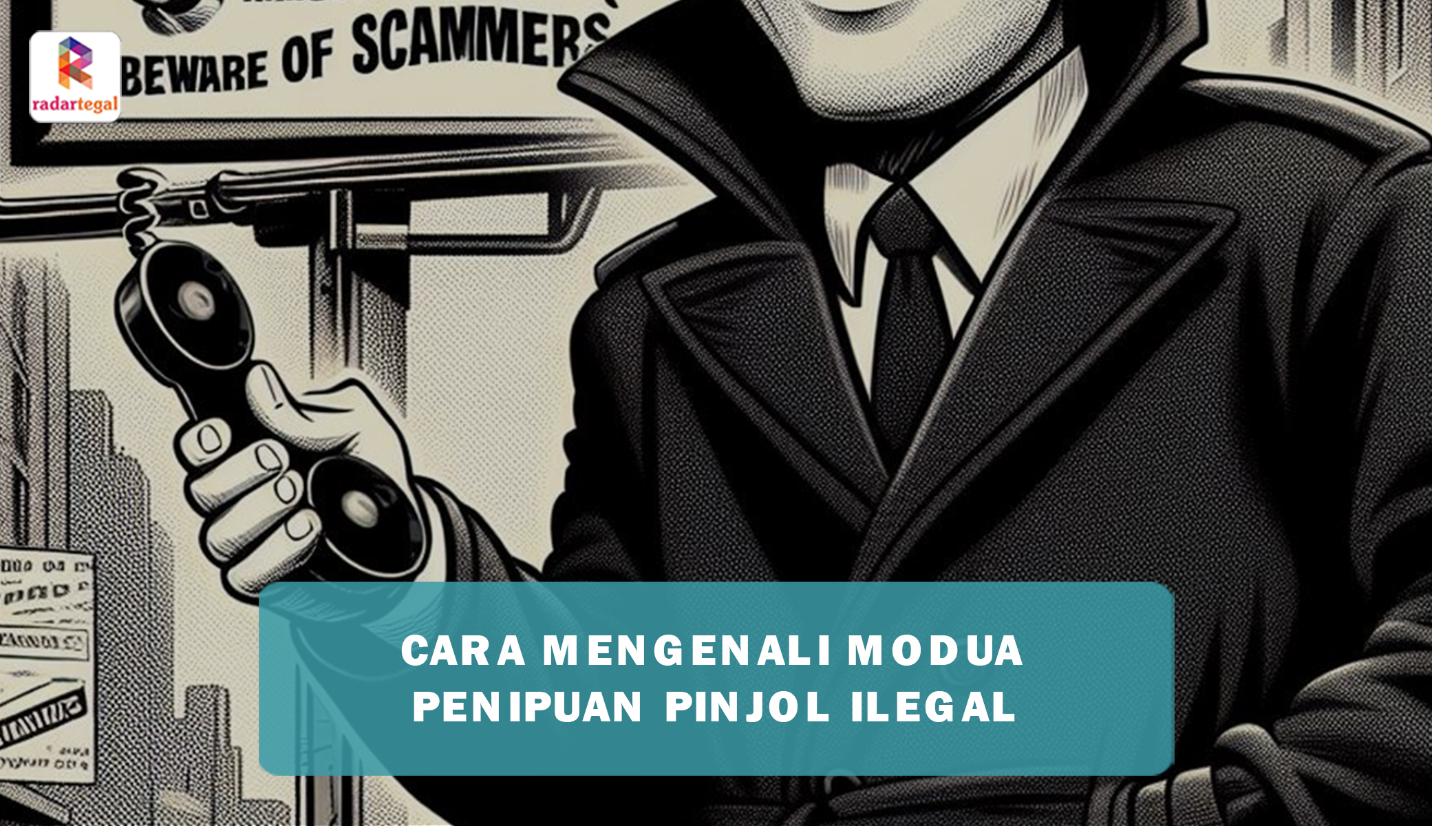 Teror Modus Penipuan Pinjol Ilegal Kian Marak, Begini Cara Mengenali ...