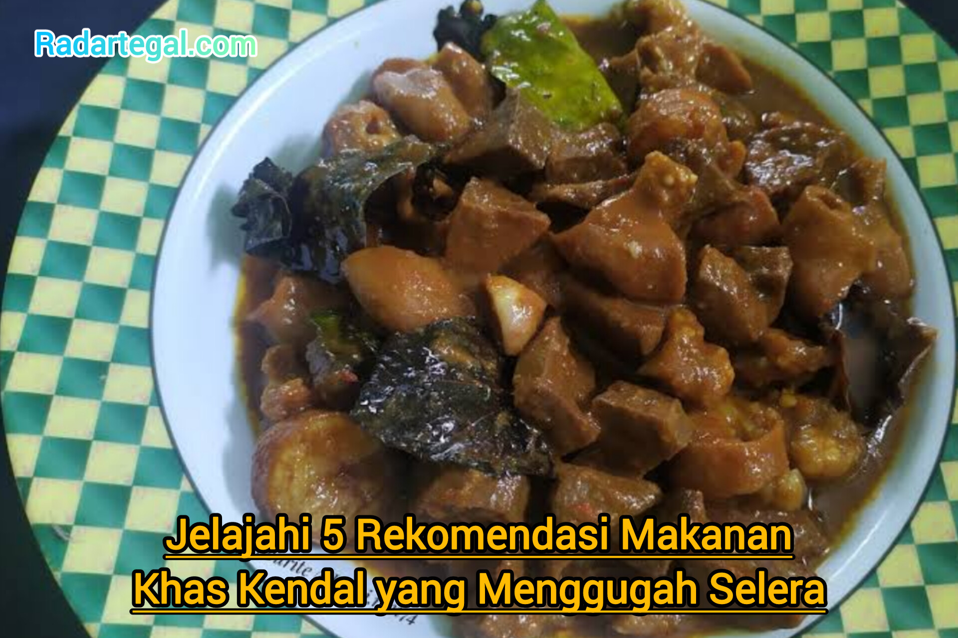 Jelajahi 5 Rekomendasi Makanan Khas Kendal yang Menggugah Selera