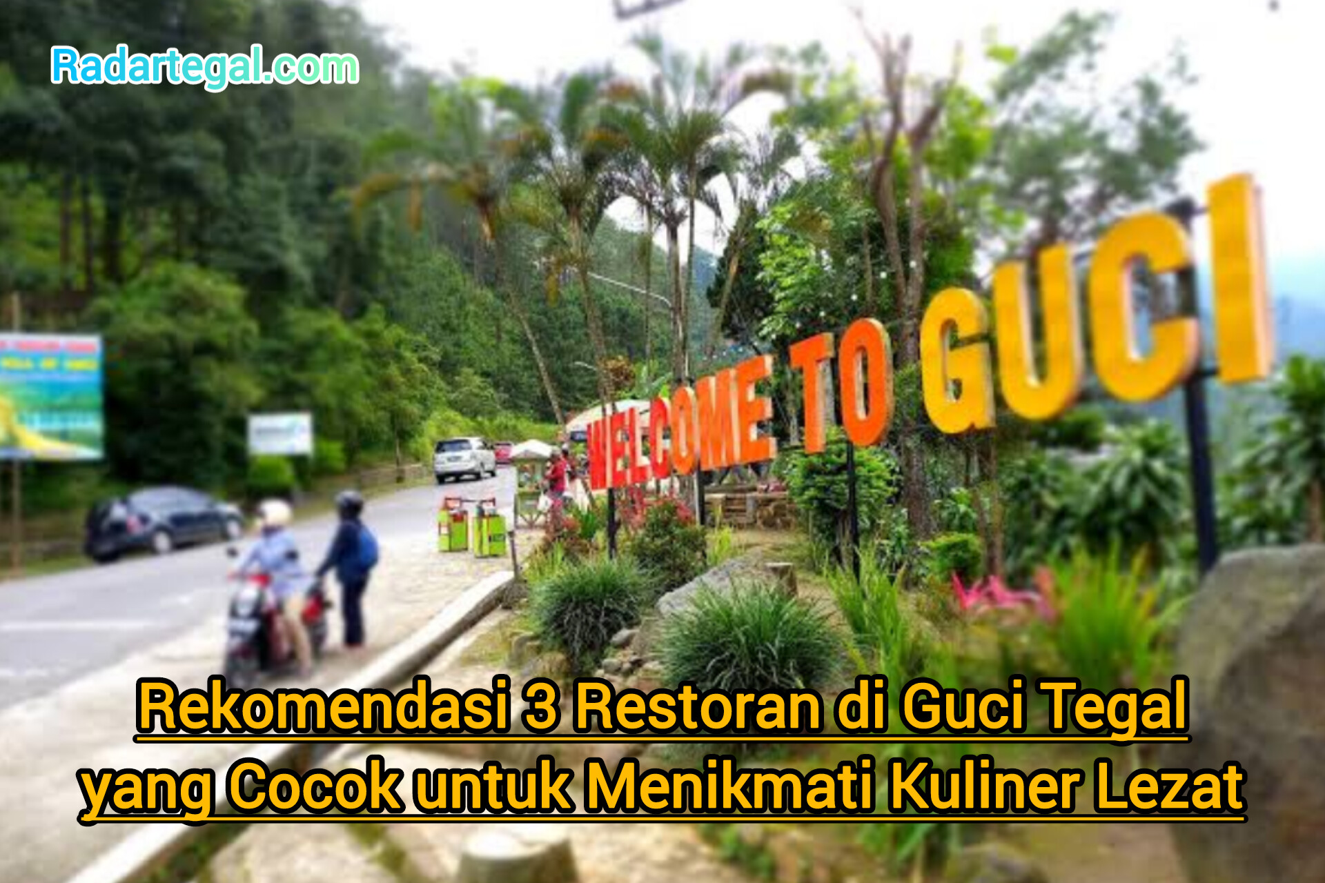 Rekomendasi 3 Restoran di Guci Tegal yang Cocok untuk Menikmati Kuliner Lezat dengan Panorama Alam