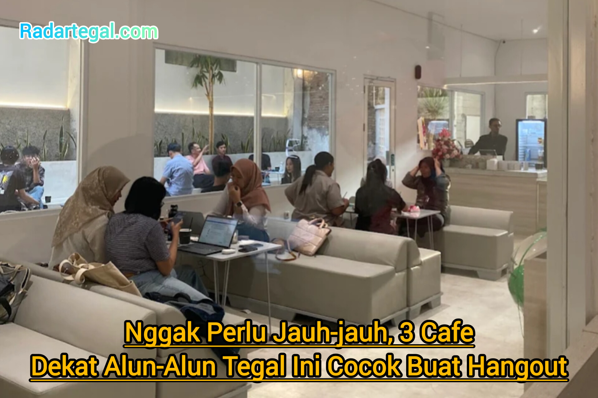 Nggak Perlu Jauh-jauh, 3 Cafe Dekat Alun-Alun Tegal Ini Cocok Buat Hangout