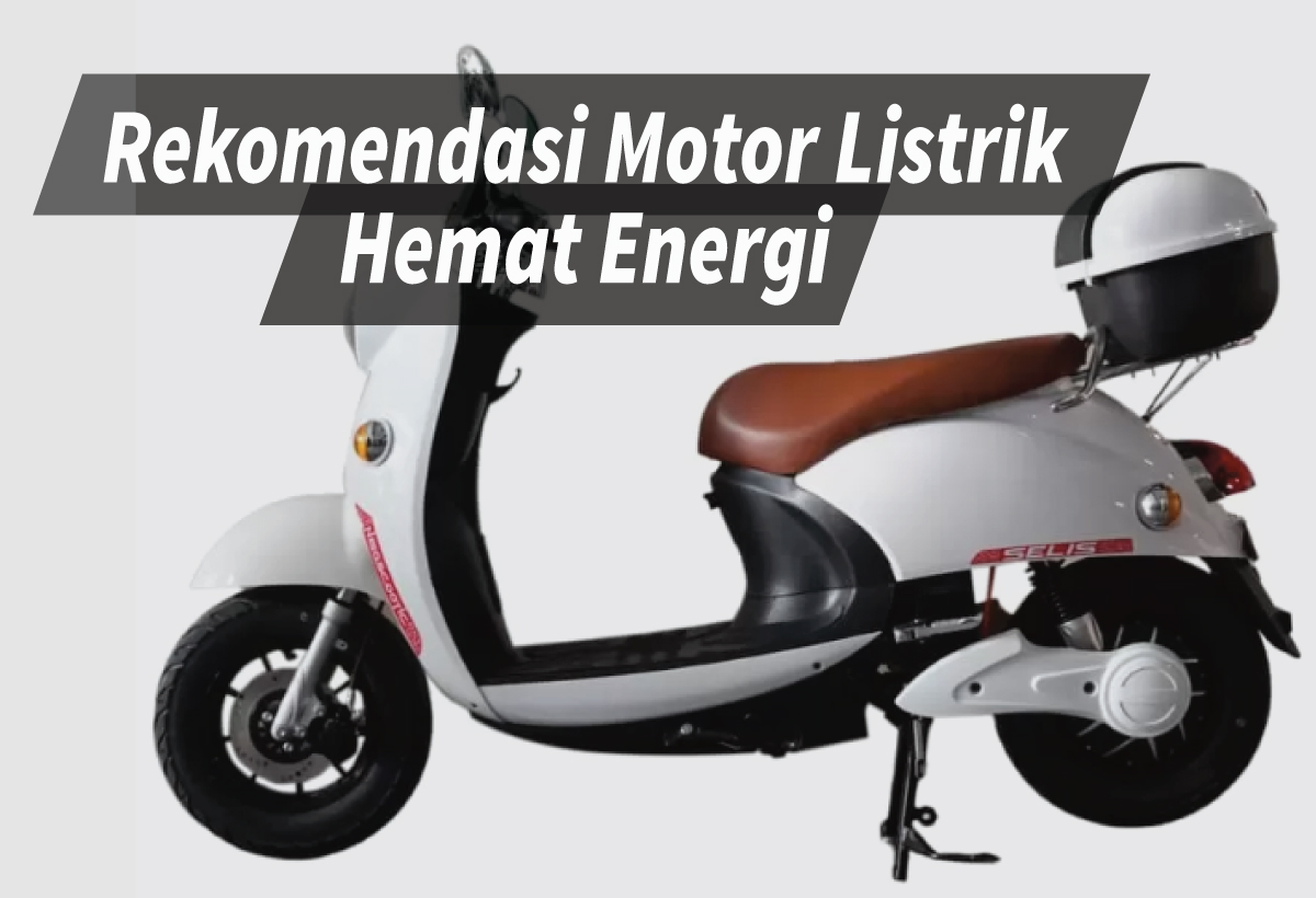 5 Motor Listrik Hemat Energi di 2024 yang Diprediksi Akan Laris Manis, Ada Gesits yang Indonesia Banget