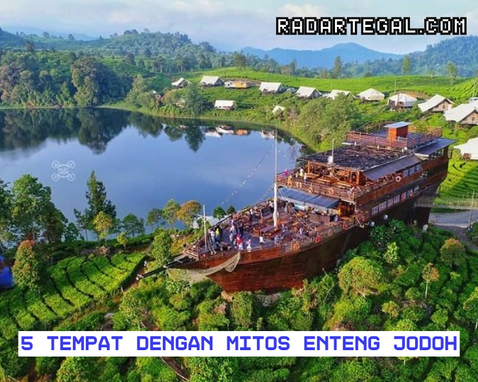 Selain Keindahan, Ini 5 Tempat dengan Mitos Enteng Jodoh Percaya Atau Tidak