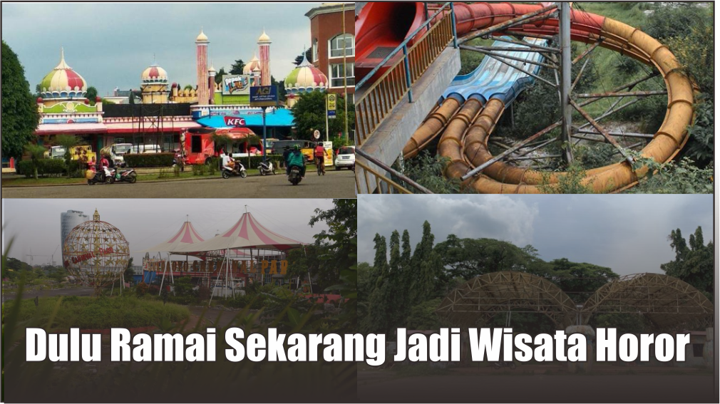 Miris, Ini 4 Tempat Wisata yang Dulunya Ramai Sekarang Malah Terbengkalai Jadi Kawasan Horor