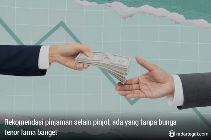 5 Rekomendasi Pinjaman Selain Pinjol, Ada yang Tawarkan Bunga 0% dan Tenor Panjang