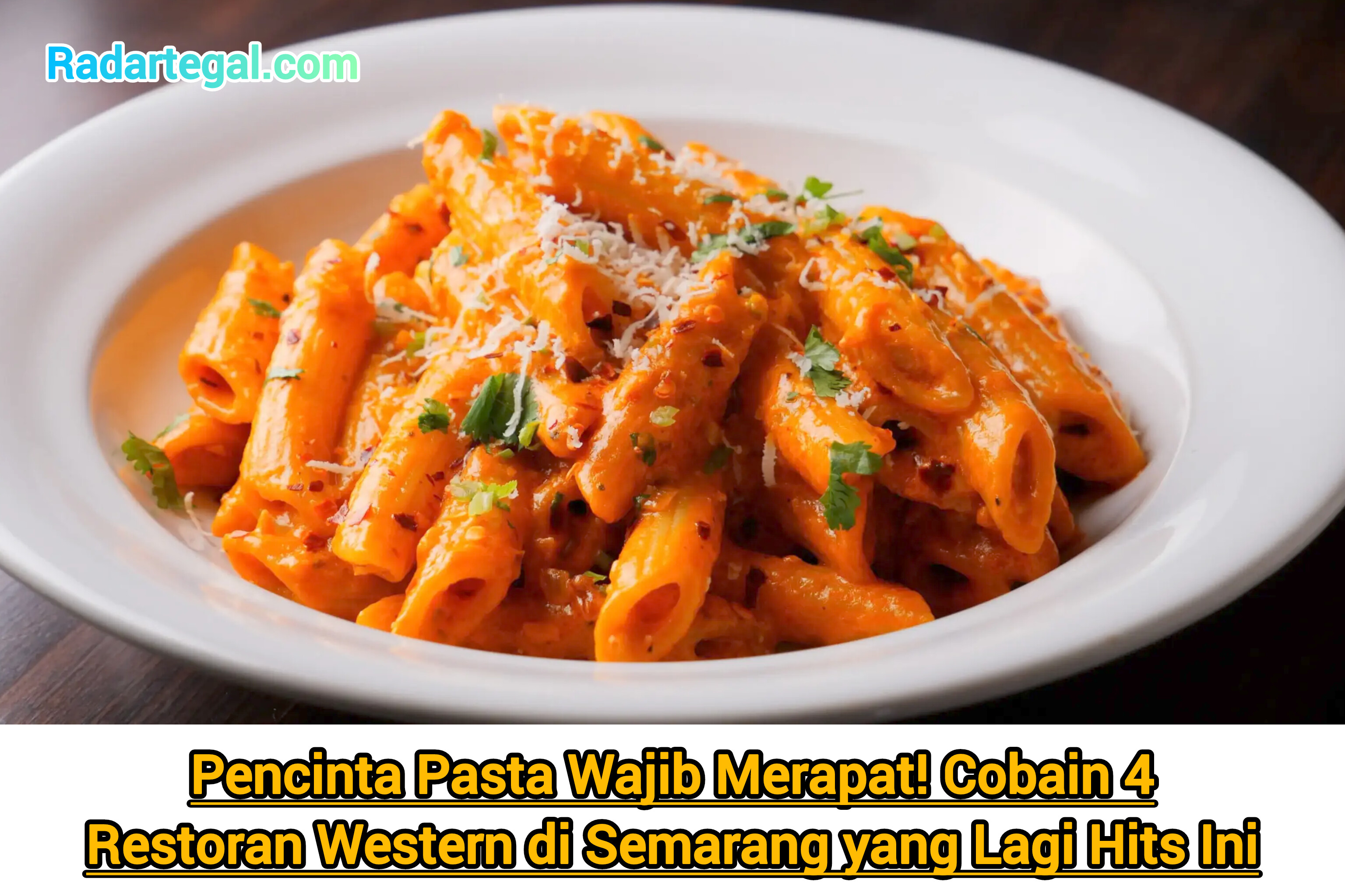 Pencinta Pasta Wajib Merapat! Cobain 4 Restoran Western di Semarang yang Lagi Hits Ini