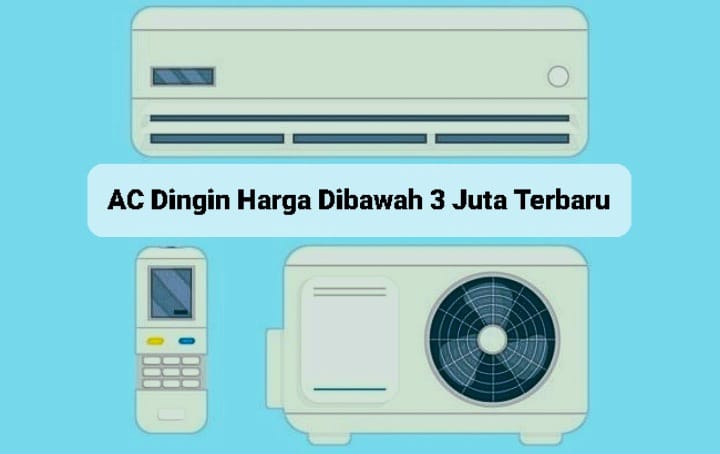 Ruangan Panas? Cek AC Dingin Harga Dibawah 3 Juta Terbaru, Dijamin Sejuk Seketika