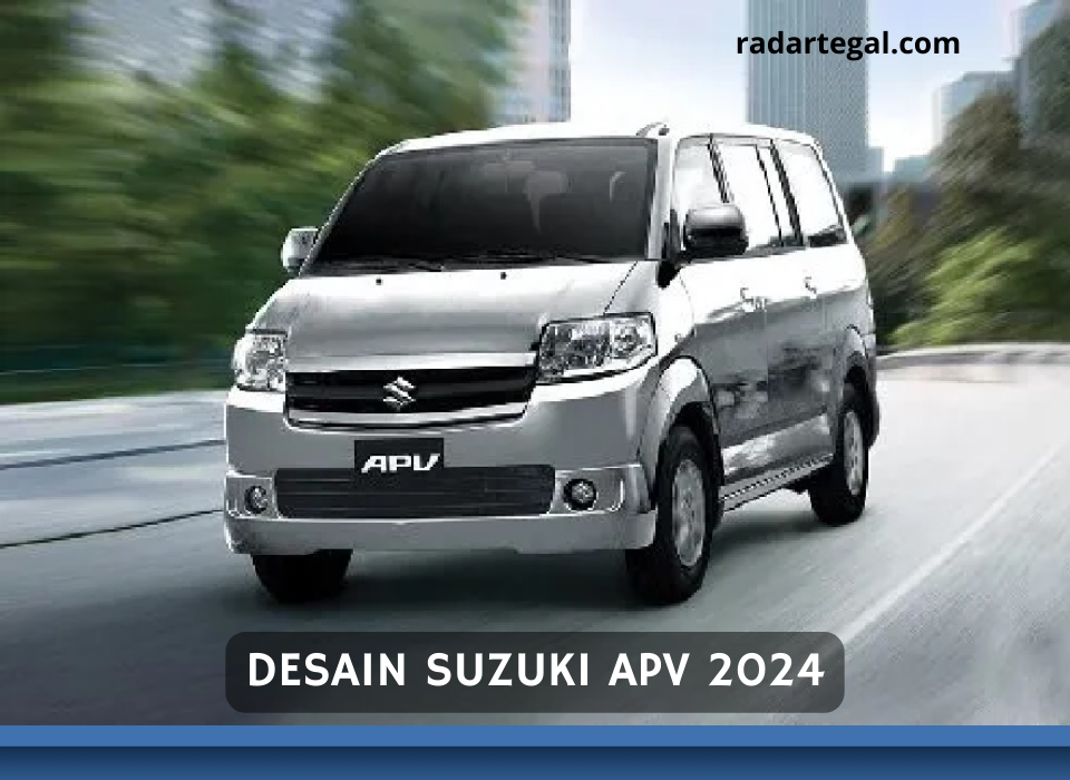 Lebih Menggoda dari Alphard, Begini Desain Suzuki APV 2024 yang Jadi Pilihan Keluarga Modern