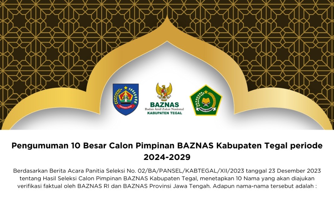 10 Kandidat Pimpinan Baznas Kabupaten Tegal Maju ke Tahap Verifikasi, Cek Daftar Namanya di Sini  