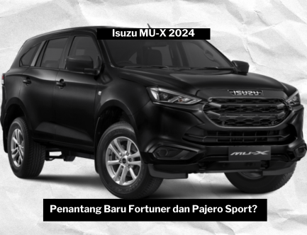 Isuzu MU-X 2024, Benarkah Bakal Jadi Lawan Baru Fortuner dan Pajero Sport