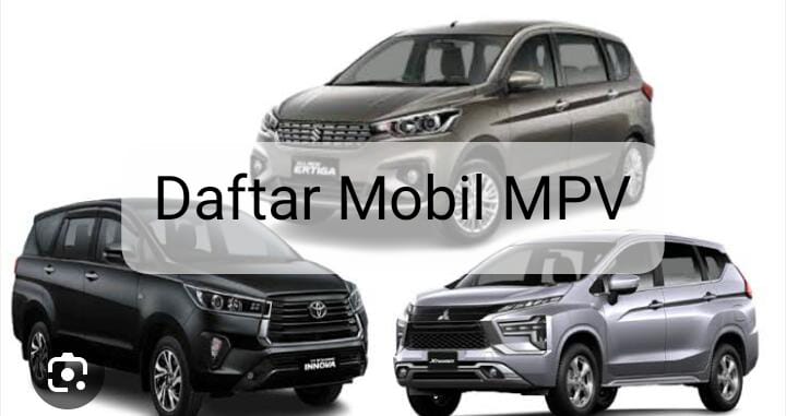 Ketahui 5 Daftar Mobil MPV yang Cocok Digunakan untuk Berlibur Beserta Spesifikasinya