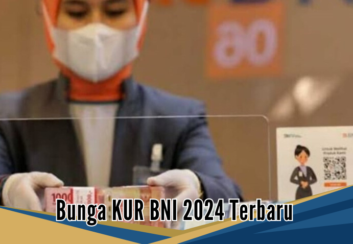Suku Bunga KUR BNI 2024 Terbaru, Plafon Hingga 500 Juta Mudahkan Modal UMKM 