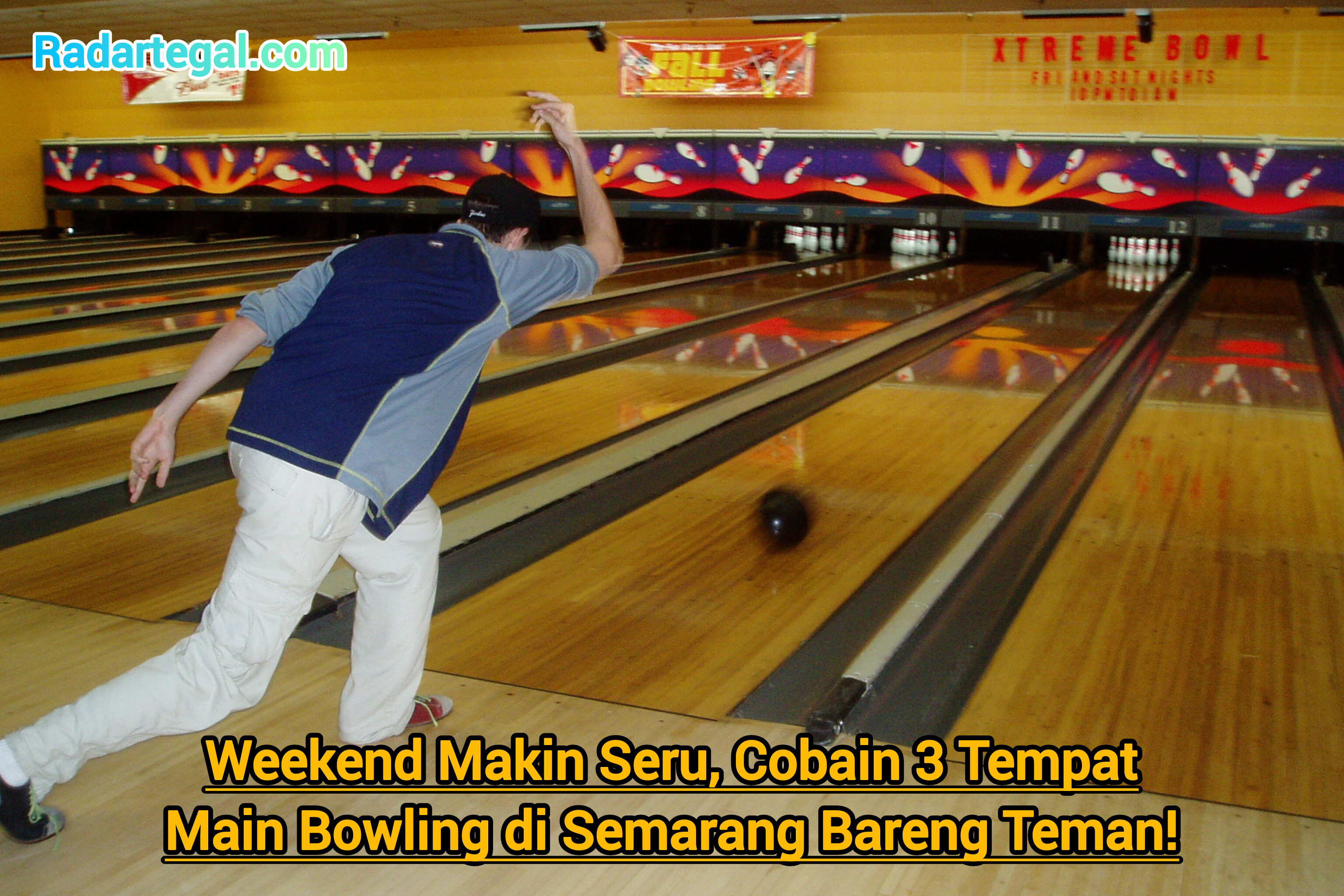 Weekend Makin Seru, Cobain 3 Tempat Main Bowling di Semarang yang Cocok Buat Nongkrong Bareng Teman!