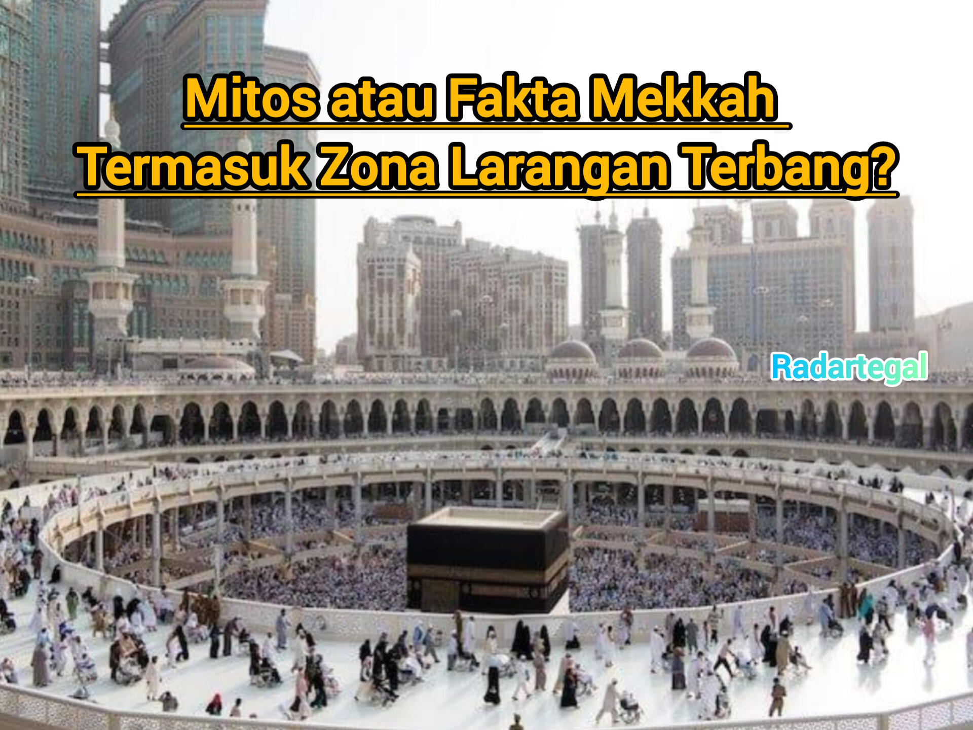 Mitos dan Fakta Pesawat Dilarang Terbang di Atas Kabah, Ini Alasan dan Klarifikasinya