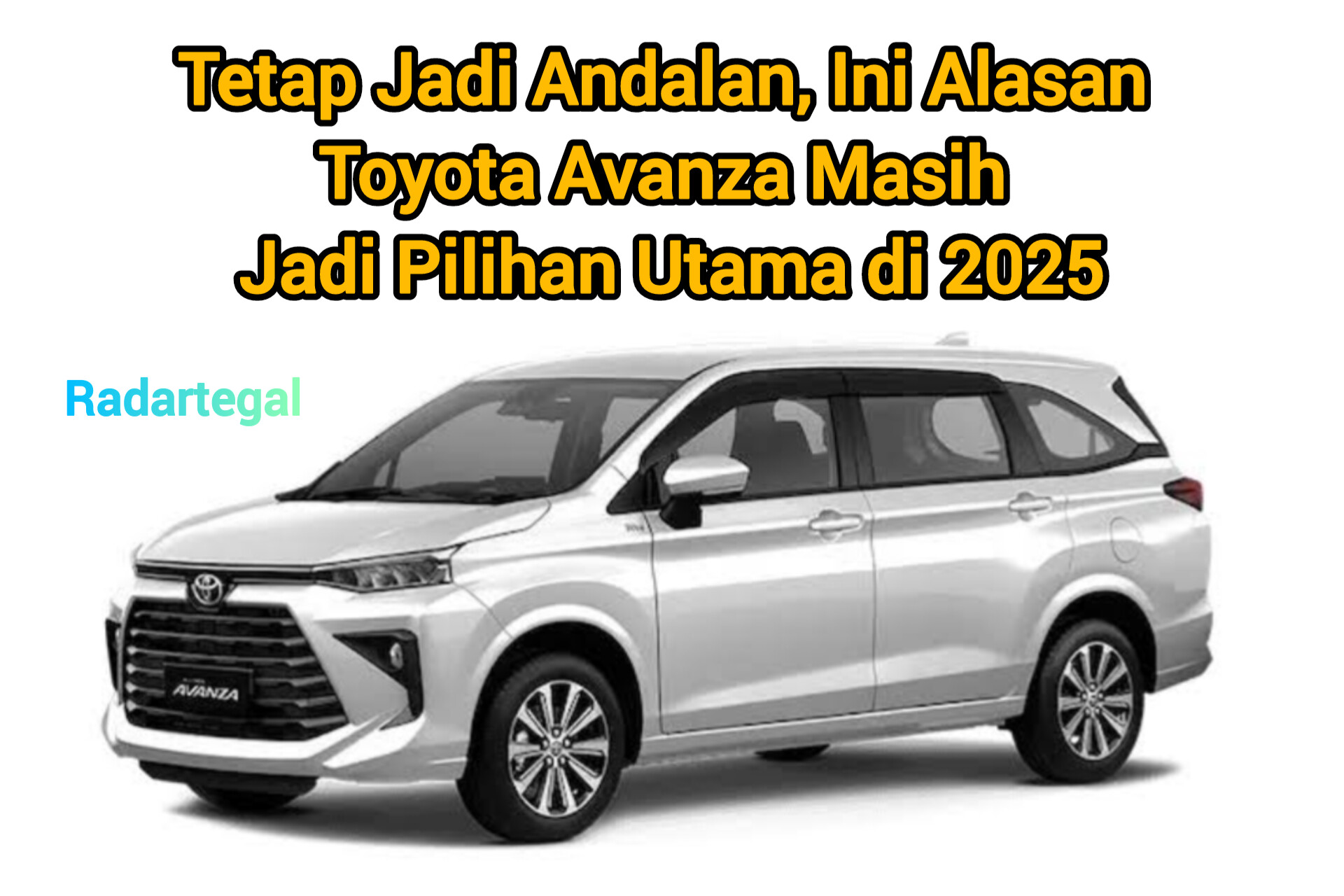 Tetap Jadi Andalan, Ini Alasan Toyota Avanza Masih Jadi Pilihan Utama di 2025