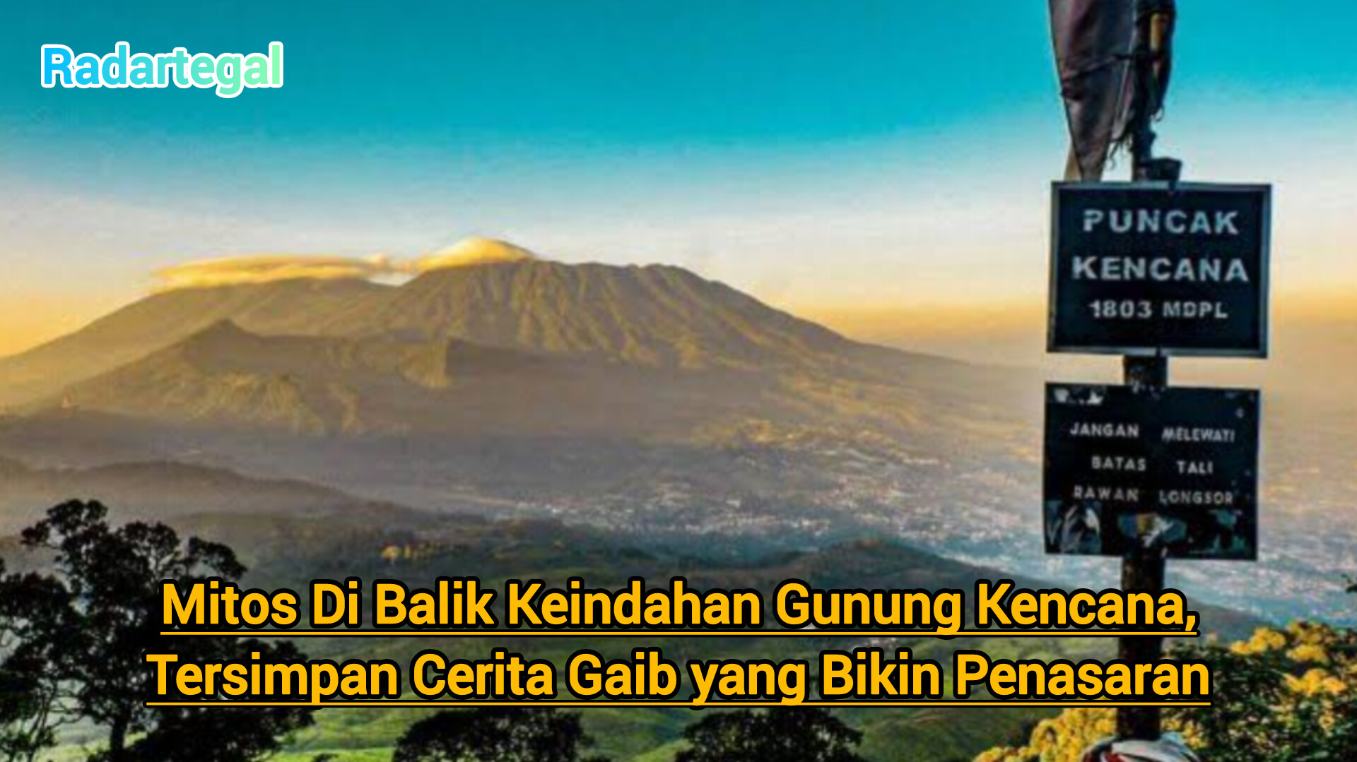 Mitos di Balik Keindahan Gunung Kencana, Tersimpan Cerita Gaib yang Bikin Penasaran