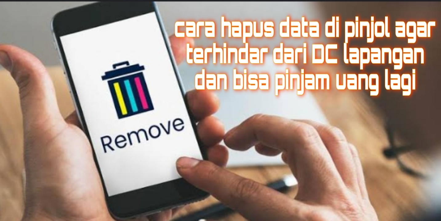 Begini Cara Paling Jitu Hapus Data di Pinjol Supaya Terhindar Teror DC dan Bisa Pinjam Uang Lagi