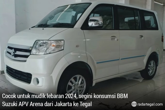 Segini Konsumsi BBM Suzuki APV Arena dari Jakarta ke Tegal, Cocok untuk Mudik Lebaran 2024