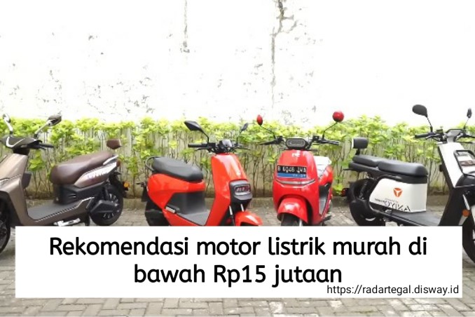 Rekomendasi Motor Listrik Murah di Bawah Rp15 Juta, yang Pertama yang Paling Murah