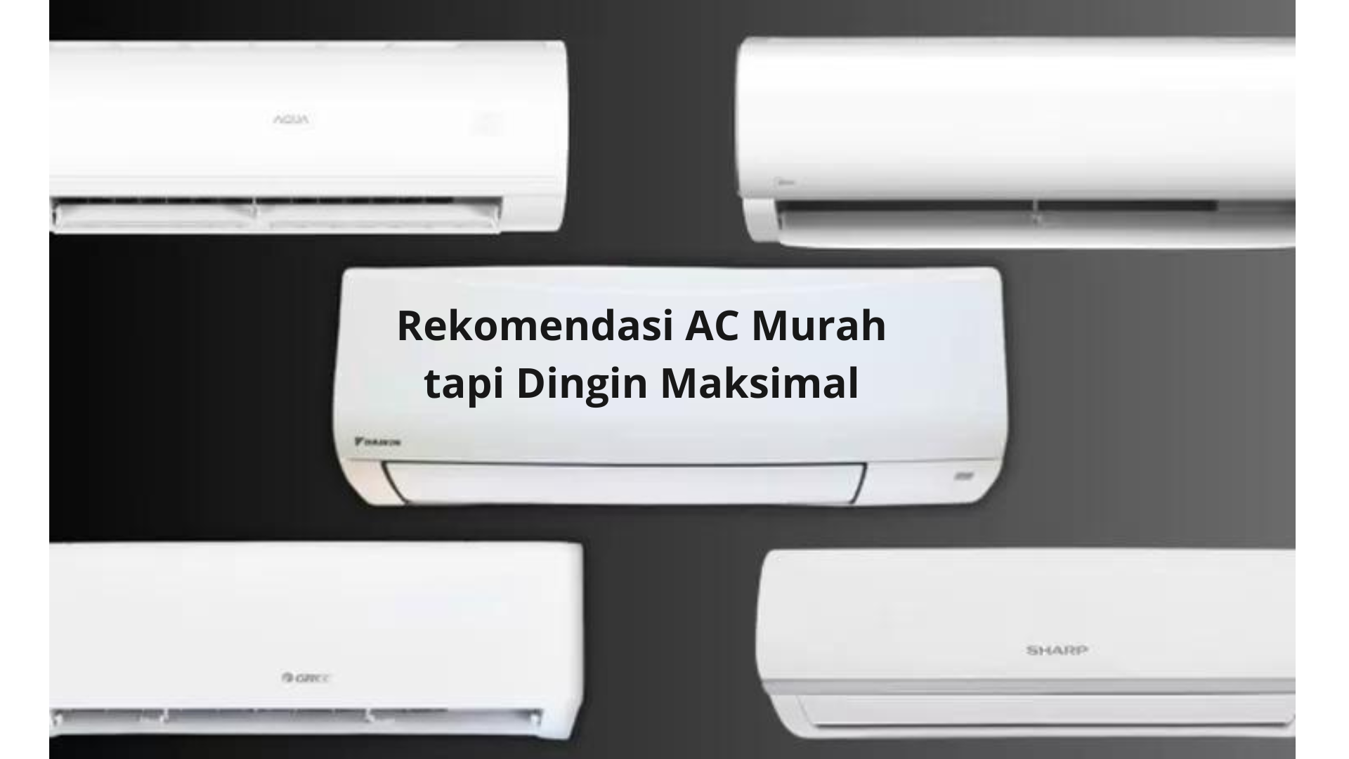 Life Hack Nih! Inilah AC Murah tapi Dingin Maksimal Harga Mulai Rp2 Jutaan, Solusi Cakep Kaum Rebahan 