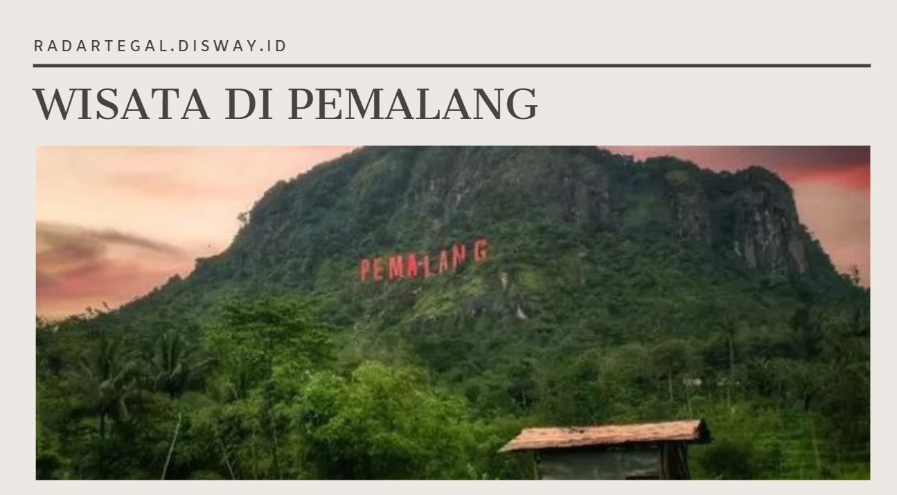 Rekomendasi Wisata Murah di Pemalang, Cocok untuk Liburan Akhir Tahun