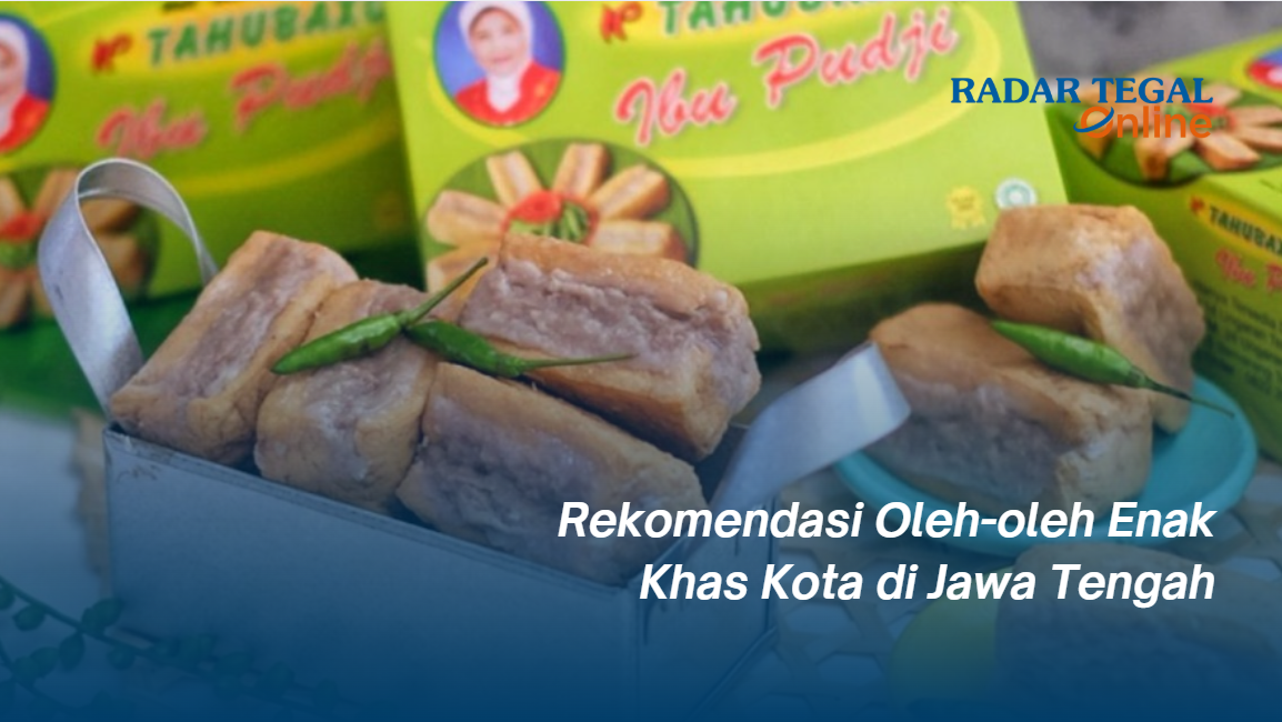 Tertipu Daya oleh Rasa, Uang Saya Habis buat Beli Oleh-oleh paling Enak di Jawa Tengah Ini, tapi Gak Nyesel