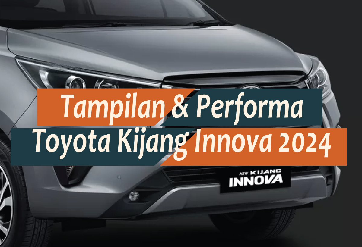 Toyota Kijang Innova 2024, Karya Keunggulan dengan Desain Teknologi Tahun Ini 