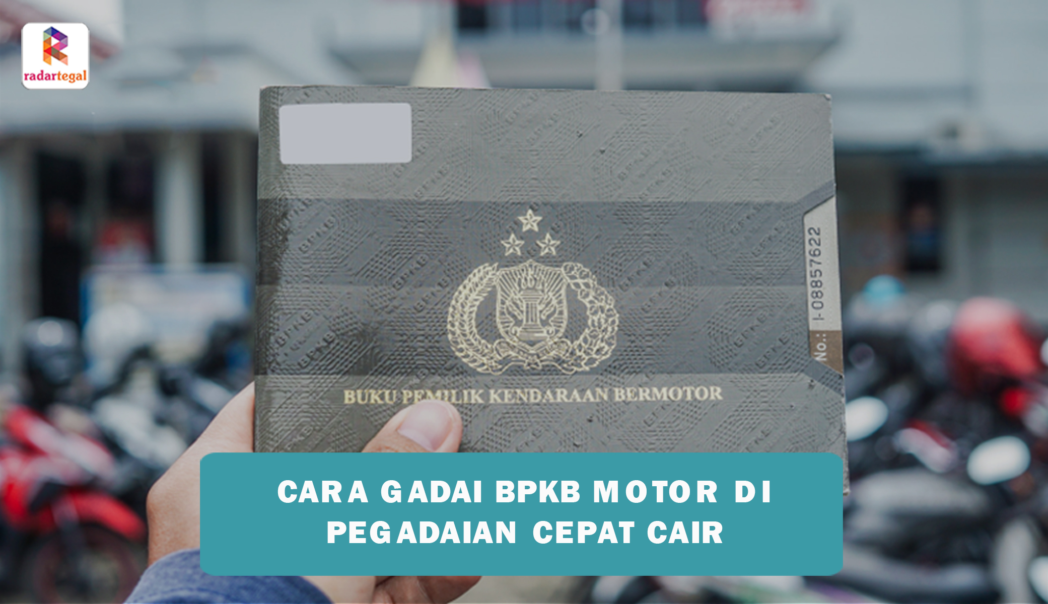 Gadai BPKB Motor di Pegadaian Bisa Cair Cepat, Berikut Hal yang Perlu Anda Perhatikan agar Proses Cepat