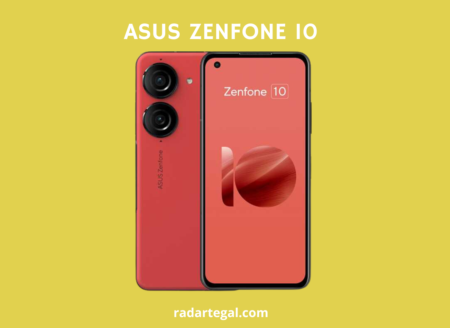 Kamera Jernih 50 MP! Ini Spesifikasi Asus Zenfone 10 Beserta Harganya