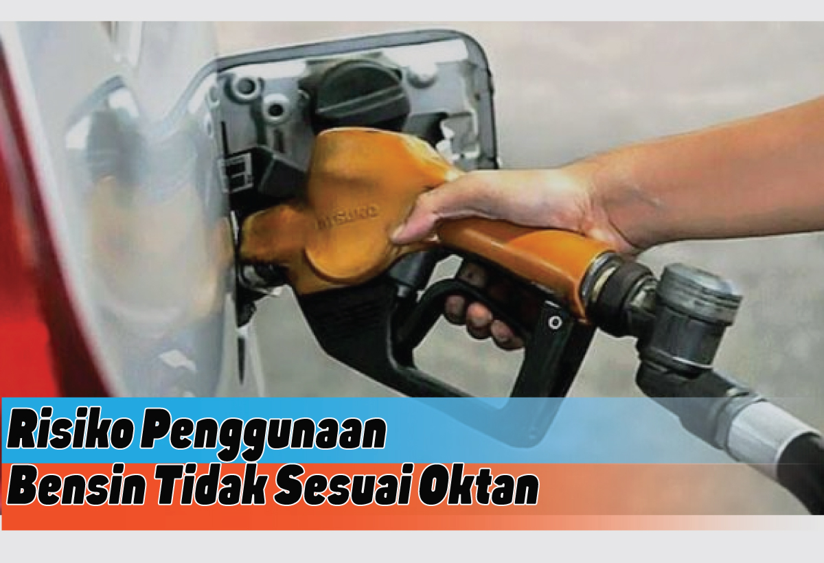 Risiko Menggunakan Bensin Tidak Sesuai Oktan, Ancam Performa dan Umur Kendaraan Anda